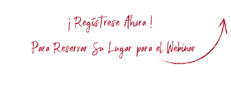 Regístrese Ahora para el Webinar